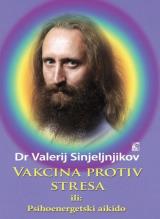 Vakcina protiv stresa ili Psihoenergetski aikido